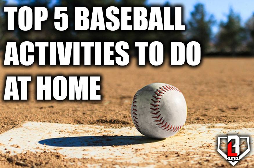Top 5 Baseball Activities To Do at Home