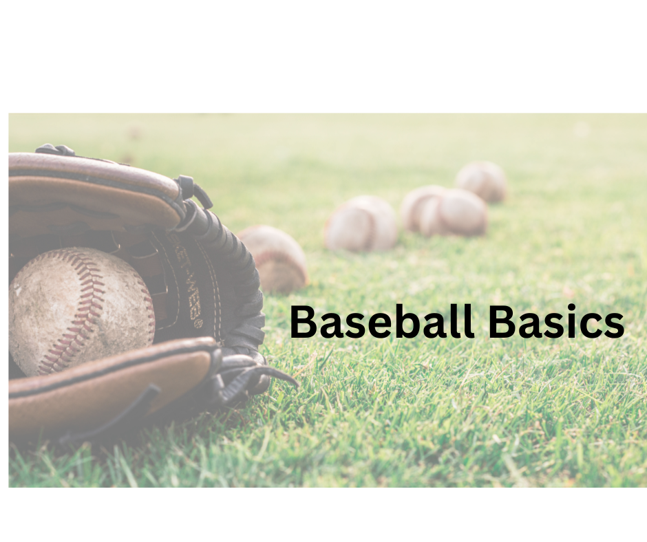 Baseball Basics Baseball Lifestyle 101