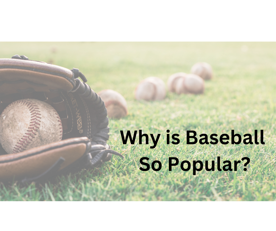 Why Do People Love Baseball So Much?