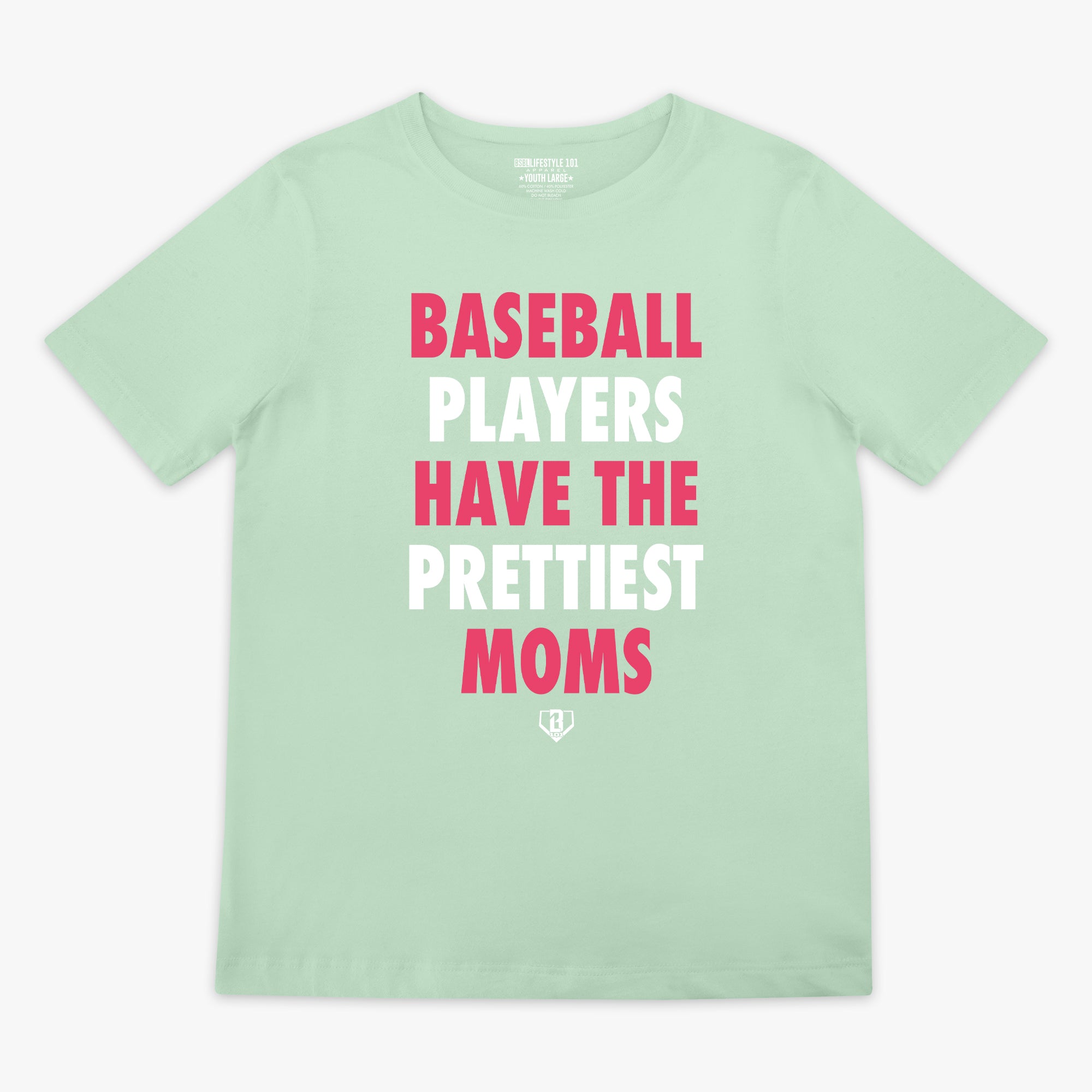 Baseball Players Have The Prettiest Moms Youth Tee - Mint