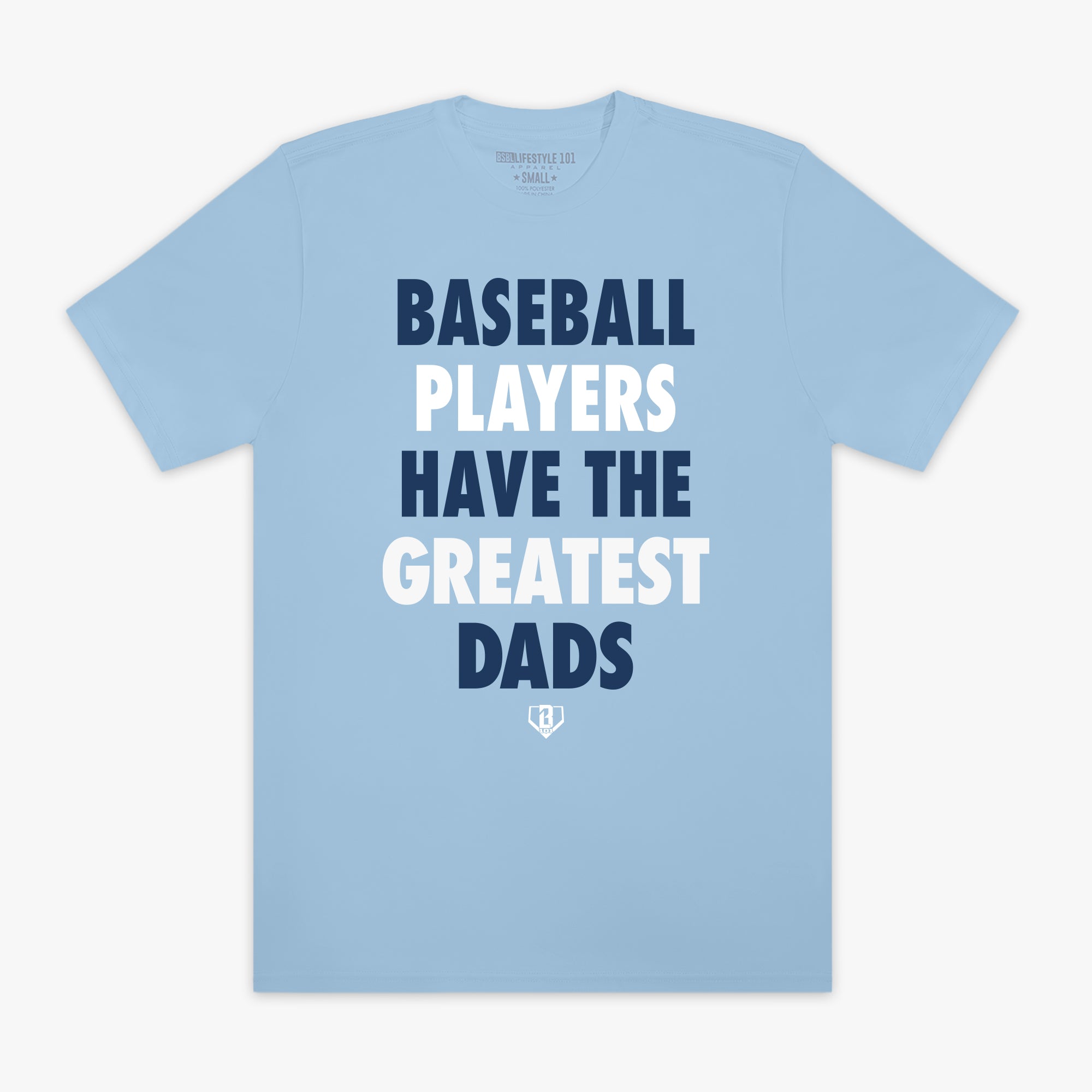 Light blue t-shirt with text 'BASEBALL PLAYERS HAVE THE GREATEST DADS' on a white background