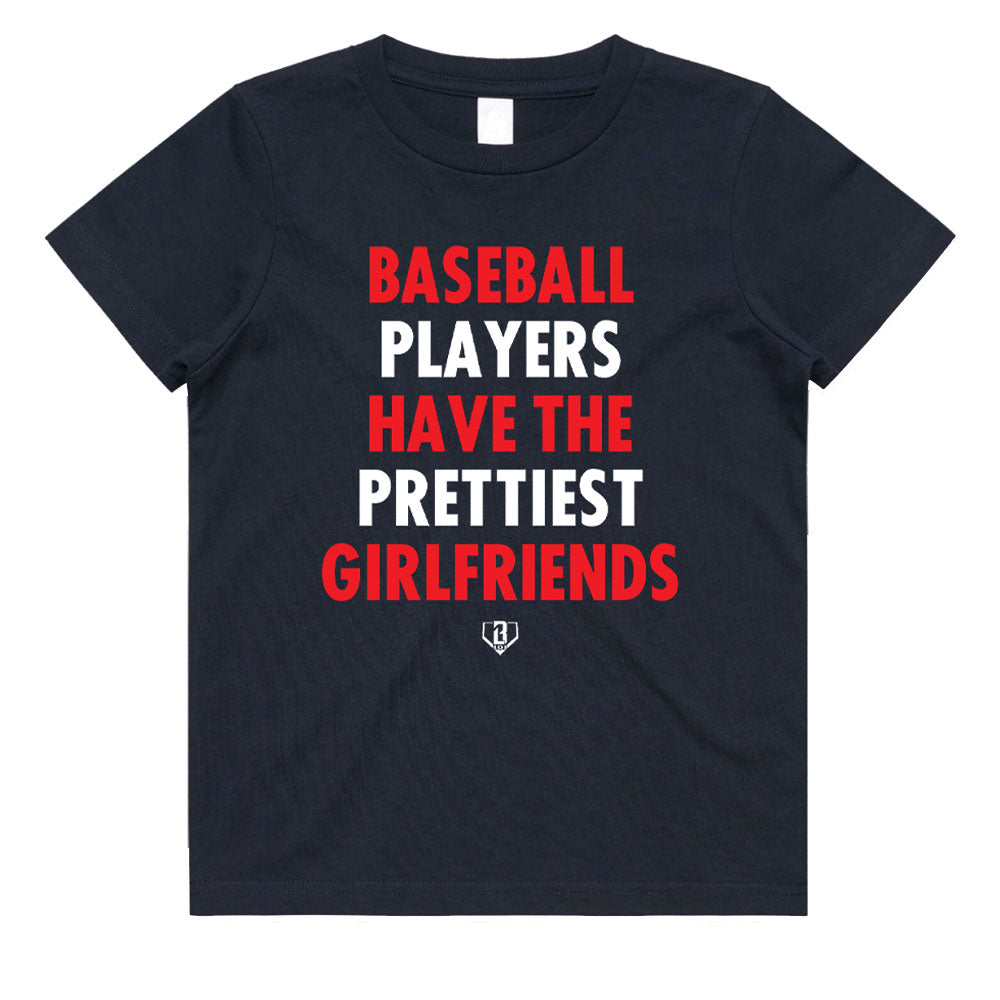 Baseball Players Have The Prettiest Girlfriends Youth Tee